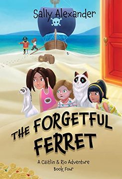 portada The Forgetful Ferret: A Caitlin & rio Adventure (The Adventures of Caitlin & Rio) (Book4) (en Inglés)