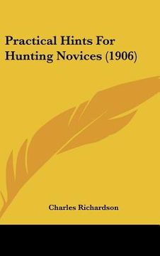 portada practical hints for hunting novices (1906) (en Inglés)