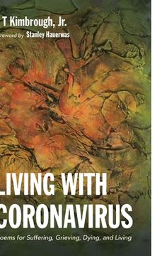 portada Living with Coronavirus: Poems for Suffering, Grieving, Dying, and Living (in English)