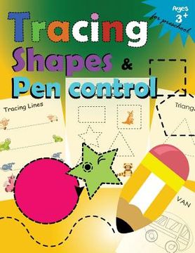 portada Tracing shapes & Pen control for Preschool: Kindergarten Tracing Workbook (en Inglés)