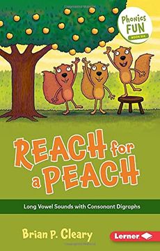 portada Reach for a Peach: Long Vowel Sounds With Consonant Digraphs (Phonics Fun) (en Inglés)