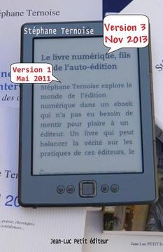 portada Le livre numérique, fils de l'auto-édition: Version 3 novembre 2013 - comprendre les enjeux de l'édition en France (en Francés)