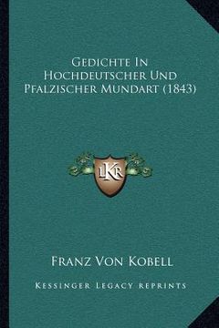portada Gedichte In Hochdeutscher Und Pfalzischer Mundart (1843) (en Alemán)