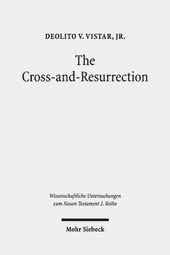 portada The Cross-And-Resurrection: The Supreme Sign in John's Gospel (en Inglés)