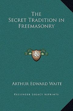 portada the secret tradition in freemasonry (in English)