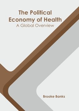 portada The Political Economy of Health: A Global Overview (en Inglés)