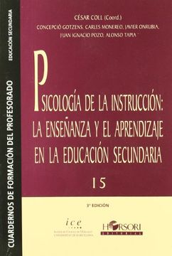 portada Psicología de la Instrucción: La Enseñanza y el Aprendizaje en la Educación Secundaria (Cuadernos de Formación del Profesorado) (in Spanish)