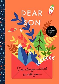 portada Dear Son, I'Ve Always Wanted to Tell You: A Keepsake Book of Letters (in English)