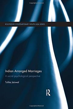 portada Indian Arranged Marriages: A Social Psychological Perspective (Routledge Contemporary South Asia Series)