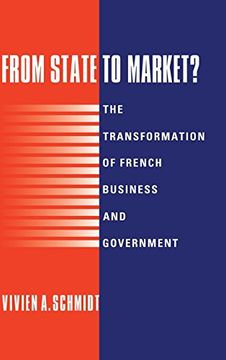 portada From State to Market? The Transformation of French Business and Government (en Inglés)