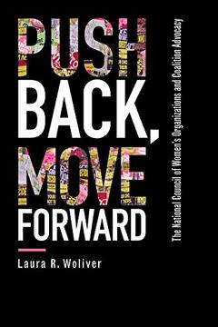 portada Push Back, Move Forward: The National Council of Women's Organizations and Coalition Advocacy (en Inglés)