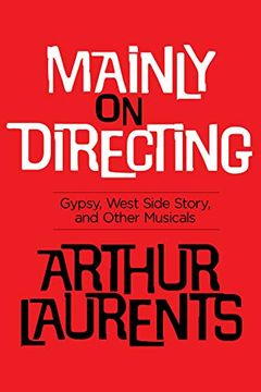 portada Mainly on Directing: Gypsy, West Side Story and Other Musicals (Applause Books) (in English)