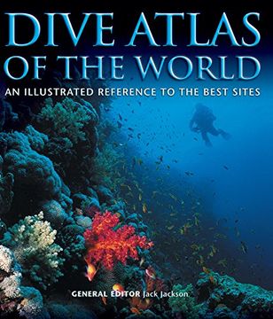 portada Dive Atlas of the World: An Illustrated Reference to the Best Sites