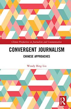 portada Convergent Journalism (Chinese Perspectives on Journalism and Communication) (en Inglés)