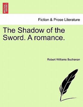 portada the shadow of the sword. a romance. (in English)
