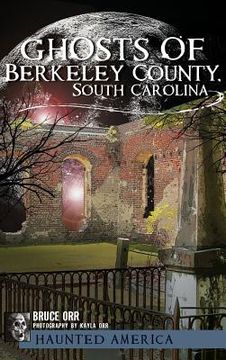 portada Ghosts of Berkeley County, South Carolina (en Inglés)