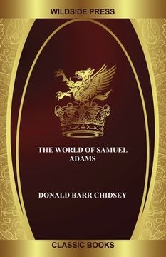 portada The World of Samuel Adams (en Inglés)