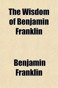 portada the wisdom of benjamin franklin