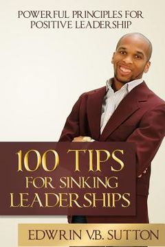 portada 100 Tips for Sinking Leaderships (en Inglés)
