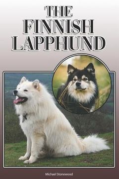 portada The Finnish Lapphund: A Complete and Comprehensive Owners Guide To: Buying, Owning, Health, Grooming, Training, Obedience, Understanding and (en Inglés)
