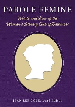 portada Parole Femine: Words and Lives of the Woman's Literary Club of Baltimore