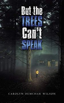 portada But the Trees Can't Speak (in English)
