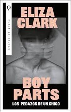 portada Boy Parts: Los Pedazos de un Chico
