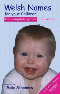 portada Welsh Names for Your Children, the Complete Guide 3rd Edition: The Complete Guide