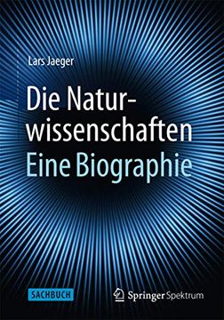 portada Die Naturwissenschaften: Eine Biographie (en Alemán)