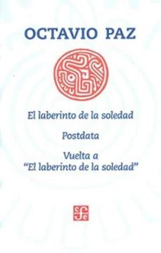 portada El Laberinto de la Soledad, Postdata, Vuelta a el Laberinto de la Soledad