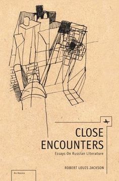 portada Close Encounters: Essays on Russian Literature (in English)