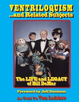 portada Ventriloquism... and Related Subjects: The Life and Legacy of Bill DeMar (en Inglés)