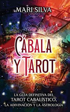 portada Cábala y Tarot: La Guía Definitiva del Tarot Cabalístico, la Adivinación y la Astrología (in Spanish)