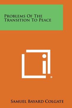 portada Problems of the Transition to Peace (en Inglés)