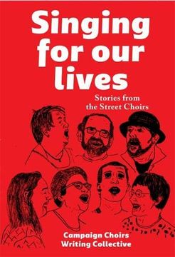 portada Singing for our Lives: Stories From the Street Choirs (en Inglés)