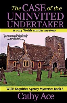 portada The Case of the Uninvited Undertaker: A WISE Enquiries Agency cozy Welsh murder mystery (en Inglés)
