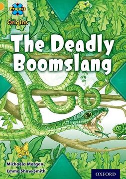 portada Project x Origins: Gold Book Band, Oxford Level 9: Communication: The Deadly Boomslang 