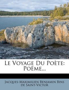 portada Le Voyage Du Poète: Poëme... (en Francés)