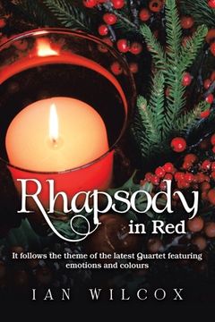 portada Rhapsody in Red: It Follows the Theme of the Latest Quartet Featuring Emotions and Colours (en Inglés)