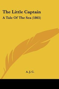 portada the little captain: a tale of the sea (1865) (en Inglés)