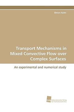 portada transport mechanisms in mixed convective flow over complex surfaces (en Inglés)