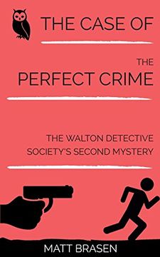 portada The Case of the Perfect Crime: The Walton Detective Society's Second Mystery (Volume 2) (en Inglés)