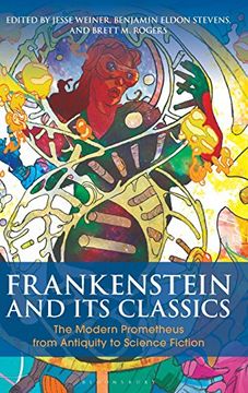 portada Frankenstein and its Classics: The Modern Prometheus From Antiquity to Science Fiction (Bloomsbury Studies in Classical Reception) 