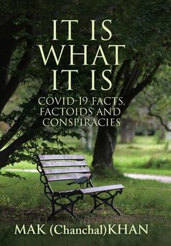 portada It is What it is: Covid-19 Facts, Factoids and Conspiracies 