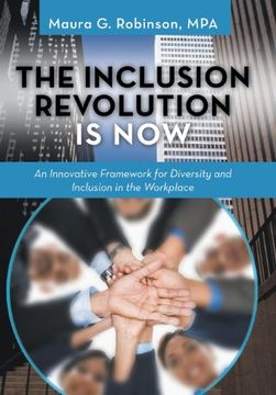 portada The Inclusion Revolution Is Now: An Innovative Framework for Diversity and Inclusion in the Workplace (in English)