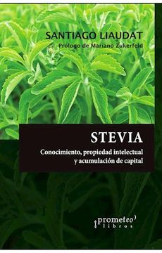 portada Stevia Conocimiento Propiedad Intelectual y Acumulacion de Capital