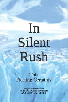 portada In Silent Rush: This Fleeting Certainty (in English)