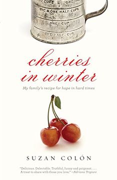 portada Cherries in Winter: My Family's Recipe for Hope in Hard Times (en Inglés)
