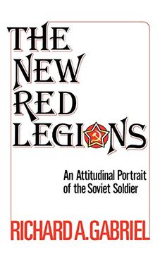 portada The new red Legions: An Attitudinal Portrait of the Soviet Soldier (en Inglés)