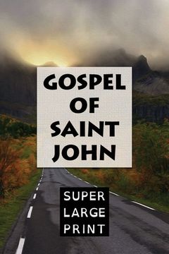 portada The Gospel of Saint John (Super Large Print Bible) (en Inglés)